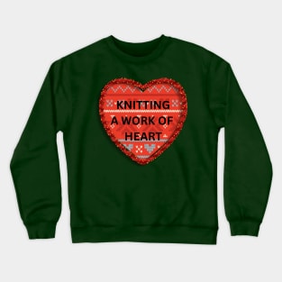 Knitting Is in the heart Crewneck Sweatshirt